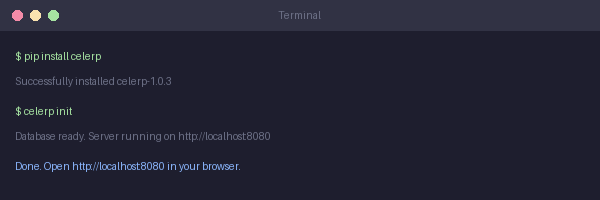 pip install celerp እና celerp init በሰከንዶች ውስጥ ሲጠናቀቁ የሚያሳይ ተርሚናል